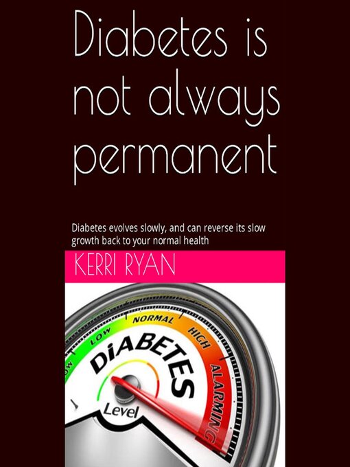 Title details for Diabetes Is Not Always Permanent by Kerri Ryan - Available